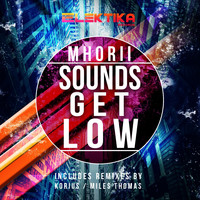 Mhorii - Sounds Get Low