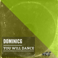 DominicG - You Will Dance