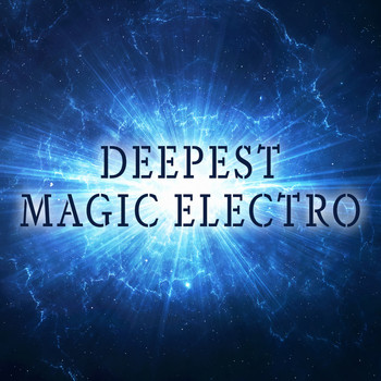 Various Artists - Deepest Magic Electro (Explicit)