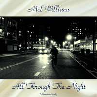 Mel Williams - All Through The Night (Remastered 2018)