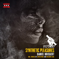 Daniel Briegert - Synthetic Pleasures (Incl. Superstrobe and Benjamin Stahl Remix)