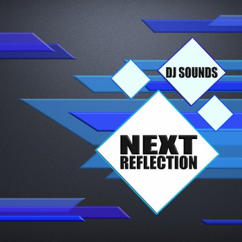 Dj Sounds - Next Reflection