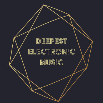Various Artists - Deepest Electronic Music (Explicit)