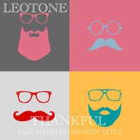 Leotone - Thankful (Jazz Maestro Broken Style)