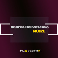 Andrea Del Vescovo - Noize