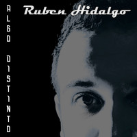Ruben Hidalgo - Algo Distinto