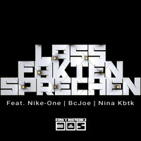 Asteroid 385 feat. Nike-One, BcJoe & Nina Kbtk - Lass Fakten sprechen (Explicit)