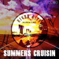 River City Narrative - Summers Cruisin
