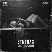 Synthax - Sick & Repulsive (Pro Mix [Explicit])