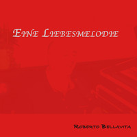 Roberto Bellavita - Eine Liebesmelodie