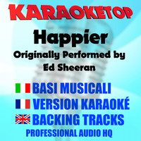 Karaoketop - Happier (Originally Performed by Ed Sheeran) (Karaoke Version)