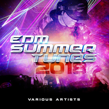Various Artists - EDM Summer Tunes 2018