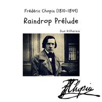 Duo Kitharsis - Chopin: Preludes, Op. 28: 15. Sostenuto in D-Flat Major, C.180. "Raindrop"