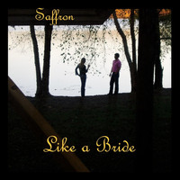 Saffron - Like a Bride