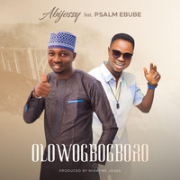 Abijossy - Olowogbogboro (feat. Psalm Ebube) (Explicit)