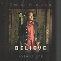 Joshua Joe - Believe