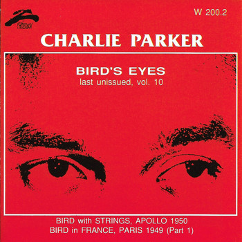 Charlie Parker - Bird's Eyes (Last unissued, Vol. 10)