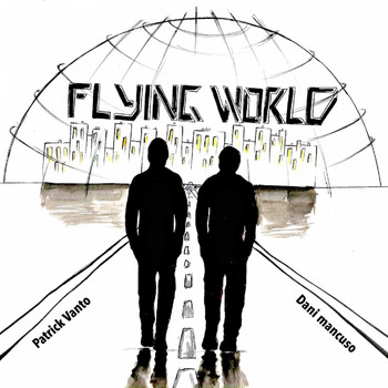 Patrick Vanto & Dani Mancuso - Flying World (Explicit)