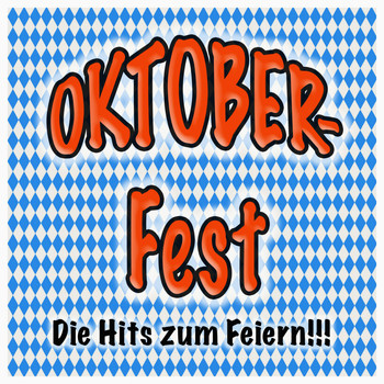 Various Artists - Oktoberfest (Die Hits zum Feiern!!! [Explicit])