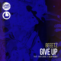 Beeetz feat. Tara Louise - Give Up (Alari Remix)