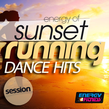Various Artists - Energy of Sunset Running Dance Hits Session