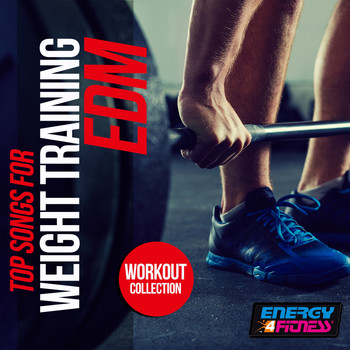 Various Artists - Top Songs for Weight Training Edm Workout Collection