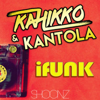 Kahikko & Kantola - Ifunk