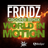 FROIDZ - World in Motion (Crooper Remix)