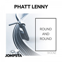 Phatt Lenny - Round and Round