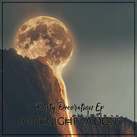 MidKnighT MøøN - Dusty Decoration EP