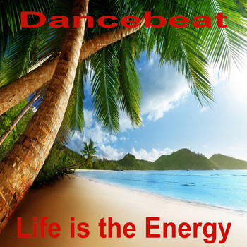 Dancebeat - Life Is the Energy
