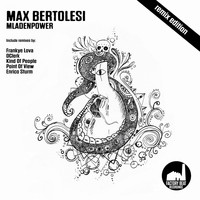 Max Bertolesi - Mladenpower (Remix Edition)