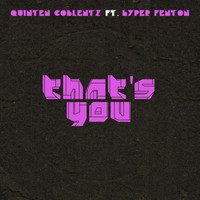 Quinten Coblentz - That's You (feat. Hyper Fenton)