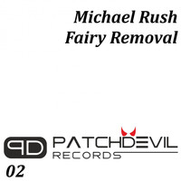 Michael Rush - Fairy Removal