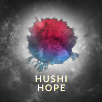 Hushi - Hope