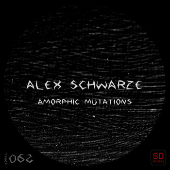 Alex Schwarze - Amorphic Mutations
