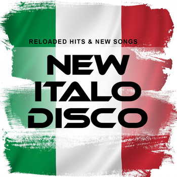 Various Artists - New Italo Disco: Reloaded Hits & New Songs