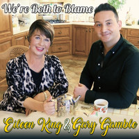 Gary Gamble - We're Both to Blame (feat. Eileen King)