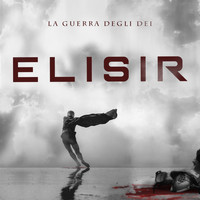 Elisir - La guerra degli Dei (Radio Edit)