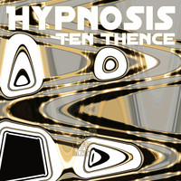 Ten Thence - Hypnosis