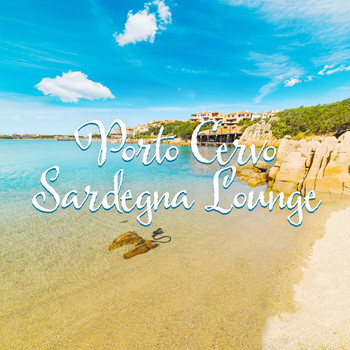 Various Artists - Porto Cervo - Sardegna Lounge