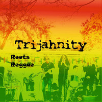 Trijahnity - Trijahnity Roots Reggae
