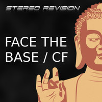 Stereo Revision - Face the Base / Cf