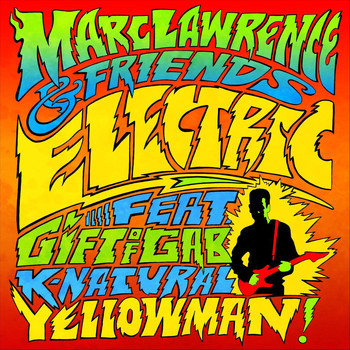 Marc Lawrence - Electric (feat. Gift of Gab, K-Natural & Yellowman)
