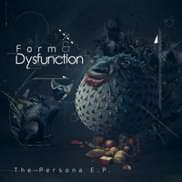 Form & Dysfunction - The Persona EP