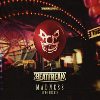 BeatfreaK - Madness (Pro Mixes [Explicit])
