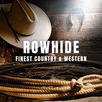 Various Artists - Rowhide: Finest Country & Western