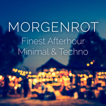 Various Artists - Morgenrot: Finest Afterhour Minimal & Techno