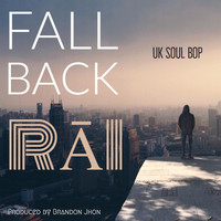RĀI - Fall Back (UK Soul Bop Remix)