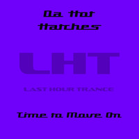 Da Hot Hatches - Time to Move On